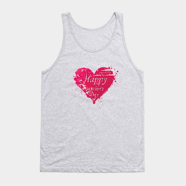 Happy Mother's Day heart ... Tank Top by BenHQ